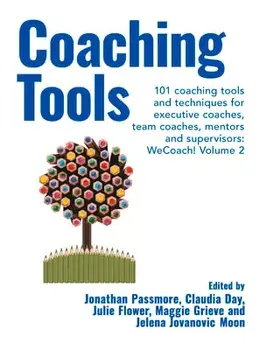Coaching Tools: 101 coaching tools and techniques for executive coaches, team coaches, mentors and supervisors: WeCoach! Volume 2, Paperback/***