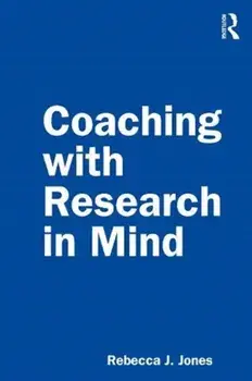 Coaching with Research in Mind, Paperback/Rebecca J. Jones