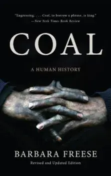 Coal: A Human History, Paperback/Barbara Freese
