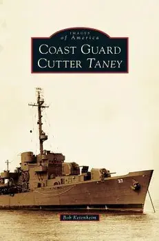 Coast Guard Cutter Taney, Hardcover/Bob Ketenheim