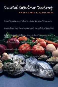 Coastal Carolina Cooking, Paperback/Nancy Davis
