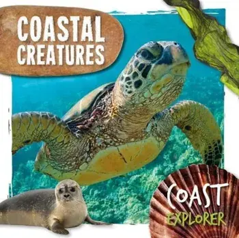 Coastal Creatures, Hardback/Robin Twiddy