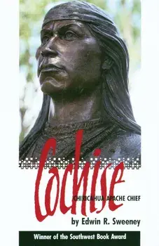 Cochise: Chiricahua Apache Chief, Paperback/Edwin R. Sweeney