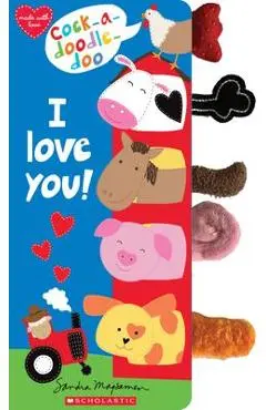 Cock-A-Doodle Doo, I Love You! - Sandra Magsamen