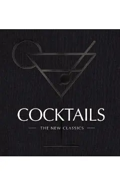 Cocktails: The New Classics - Cider Mill Press