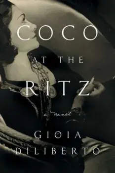 Coco at the Ritz. A Novel, Paperback/Gioia Diliberto