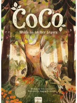 Coco Holds On to Her Leaves, Hardback/Ann Deckers