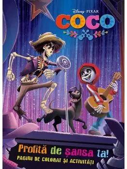 Coco. Profita de sansa ta! Pagini de colorat si activitati/***