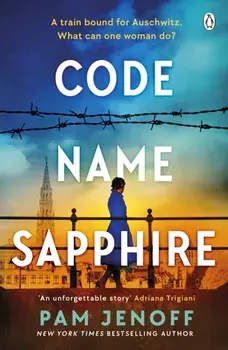 Code Name Sapphire. The unforgettable story of female resistance in WW2 inspired by true events, Paperback/***