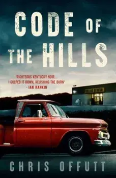 Code of the Hills, Paperback/Chris Offutt