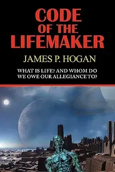 Code of the Lifemaker, Paperback/James P. Hogan