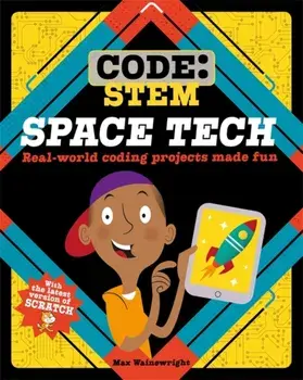 Code: STEM: Space Tech, Hardback/Max Wainewright