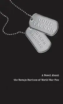 Code Talker: A Novel about the Navajo Marines of World War Two, Paperback/Joseph Bruchac