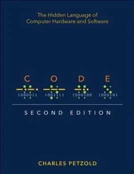 Code. The Hidden Language of Computer Hardware and Software, 2 ed, Paperback/Charles Petzold