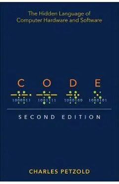 Code: The Hidden Language of Computer Hardware and Software - Charles Petzold