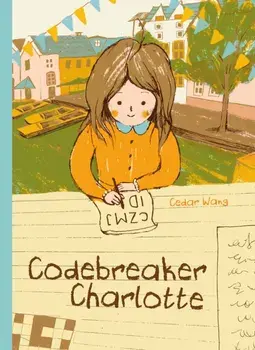 Codebreaker Charlotte, Hardback/Cedar Wang