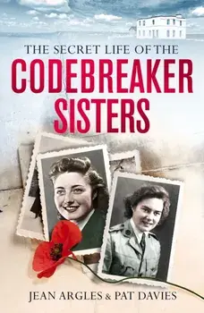 Codebreaking Sisters. Our Secret War, Paperback/Jean Owtram