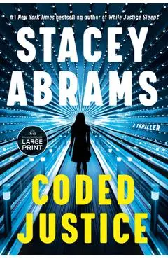 Coded Justice: A Thriller - Stacey Abrams