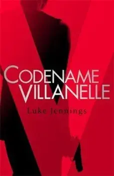 Codename Villanelle, Paperback/Luke Jennings
