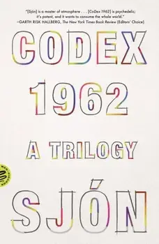 Codex 1962: A Trilogy, Paperback/Sjon