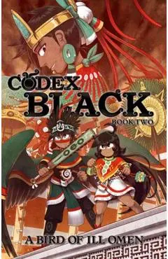 Codex Black (Book Two): A Bird of Ill Omen - Camilo Moncada Lozano