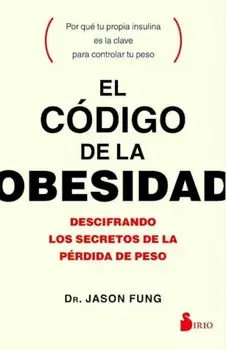 Codigo de La Obesidad, El, Paperback/Jason Fung