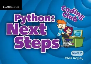 Coding Club Python: Next Steps Level 2, Paperback/Chris Roffey
