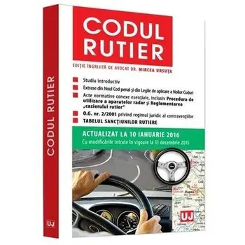 Codul rutier. Editie actualizata la 10 ianuarie 2016/Mircea Ursuta