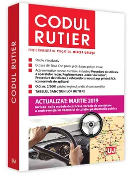 Codul rutier. Martie 2019/Mircea Ursuta