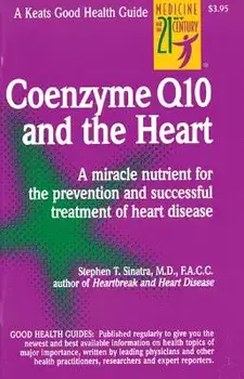 Coenzyme Q10 and the Heart, Paperback/Stephen T. Sinatra