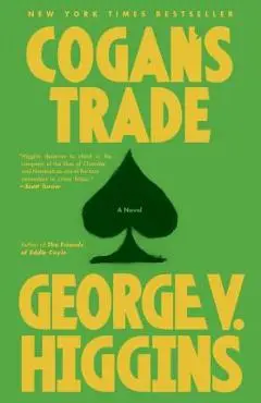 Cogan's Trade: A Thriller - George V. Higgins