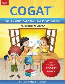 COGAT Test Prep Grade 2 Level 8: Gifted and Talented Test Preparation Book - Practice Test/Workbook for Children in Second Grade/Gateway Gifted Resources