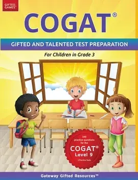 COGAT Test Prep Grade 3 Level 9: Gifted and Talented Test Preparation Book - Practice Test/Workbook for Children in Third Grade, Paperback/Gateway Gifted Resources