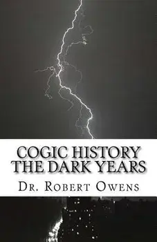 COGIC History The Dark Years, Paperback/Robert Owens