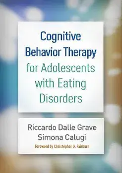 Cognitive Behavior Therapy for Adolescents with Eating Disorders, Hardcover/Riccardo Dalle Grave