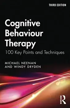 Cognitive Behaviour Therapy. 100 Key Points and Techniques, Paperback/Windy Dryden