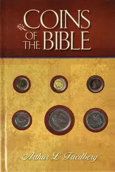 Coins of the Bible, Hardcover/Arthur L. Friedberg