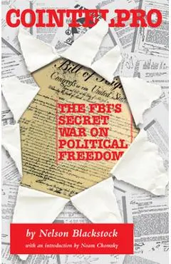 Cointelpro: The Fbi's Secret War on Political Freedom - Nelson Blackstock