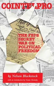 Cointelpro: The Fbi's Secret War on Political Freedom, Paperback/Nelson Blackstock