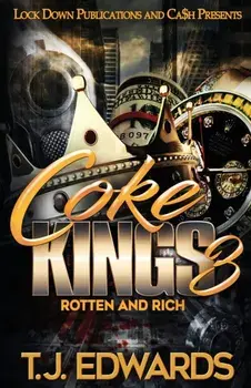 Coke Kings 3: Rotten and Rich, Paperback/T. J. Edwards