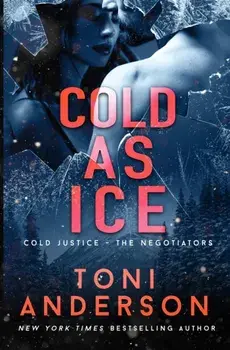 Cold as Ice: A thrilling novel of Romance and Suspense, Paperback/Toni Anderson