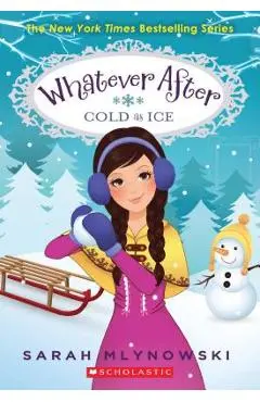 Cold as Ice (Whatever After #6) - Sarah Mlynowski