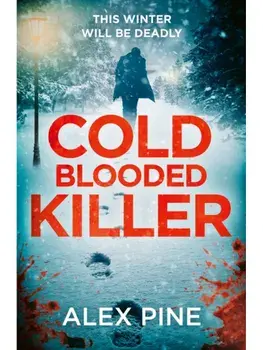 Cold Blooded Killer, Paperback/Alex Pine
