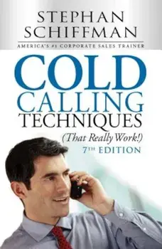 Cold Calling Techniques (That Really Work!), Paperback/Stephen Schiffman