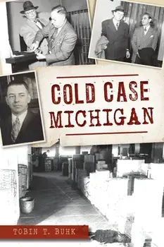 Cold Case Michigan, Paperback/Tobin T. Buhk