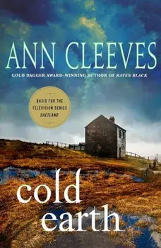 Cold Earth: A Shetland Mystery, Paperback/Ann Cleeves