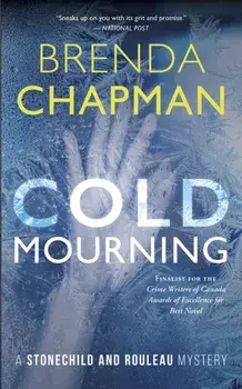 Cold Mourning. A Stonechild and Rouleau Mystery, 2 New edition, Paperback/Brenda Chapman