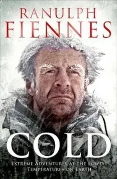 Cold, Paperback/Ranulph Fiennes