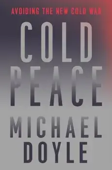 Cold Peace. Avoiding the New Cold War, Hardback/***