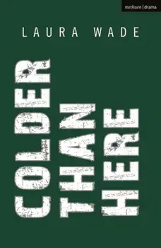 Colder than Here, Paperback/Laura (Author) Wade